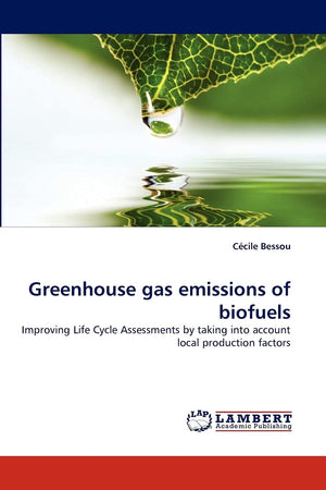 Greenhouse gas emissions of biofuels: Improving Life Cycle Assessments by taking into account local production factors,Used