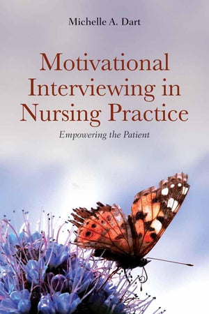 Motivational Interviewing in Nursing Practice: Empowering the Patient: Empowering the Patient,Used