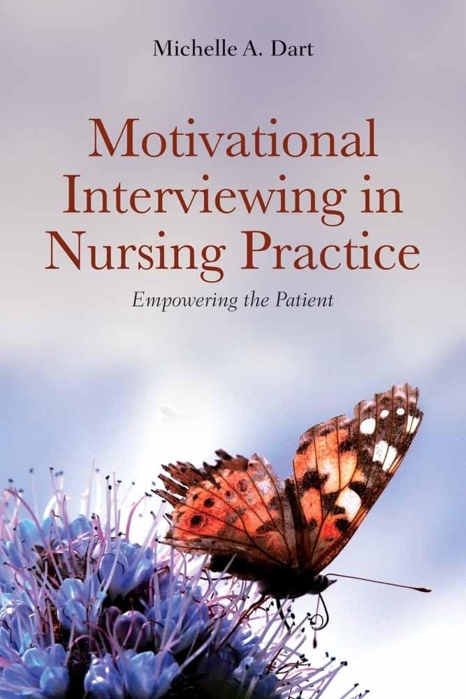 Motivational Interviewing in Nursing Practice: Empowering the Patient: Empowering the Patient,Used