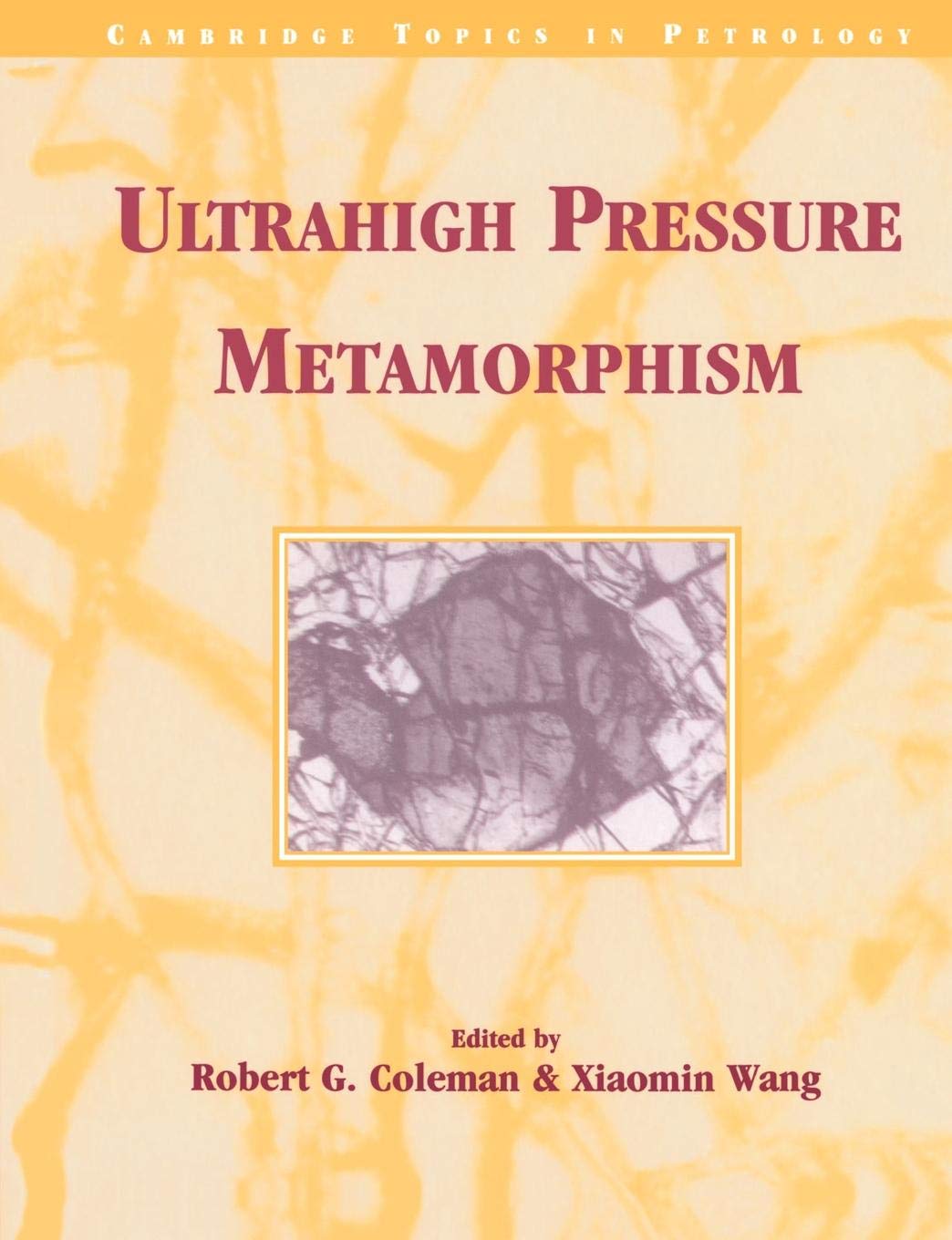 Ultrahigh Pressure Metamorphism (Cambridge Topics in Petrology),New