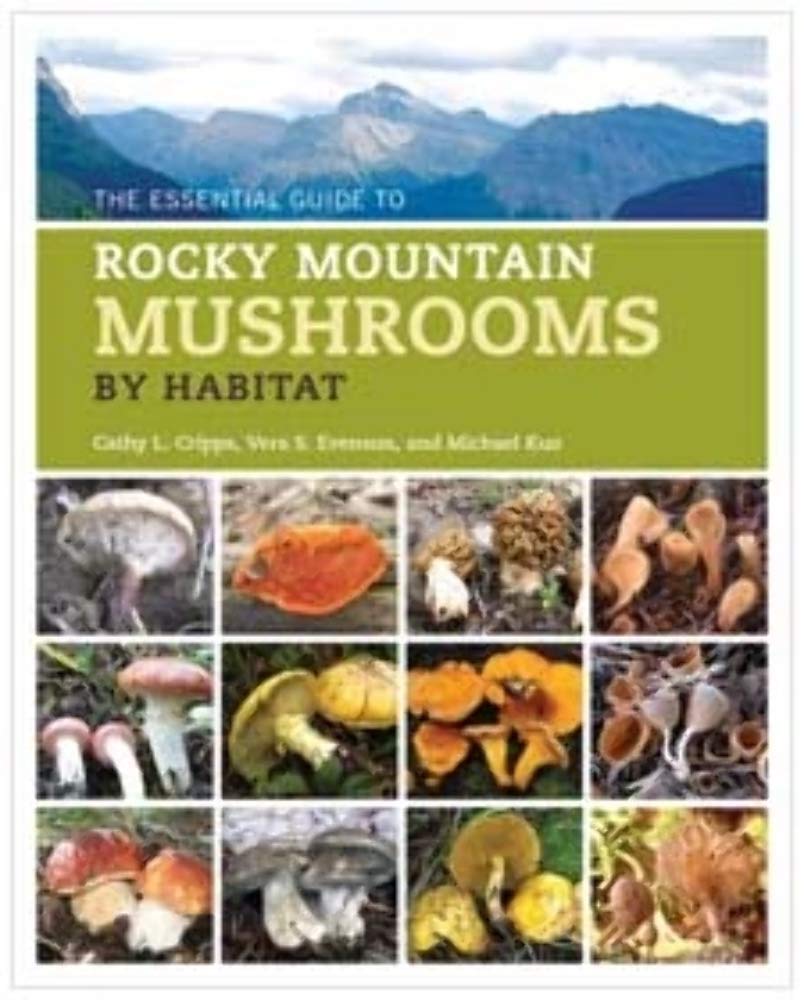 The Essential Guide to Rocky Mountain Mushrooms by Habitat,Used