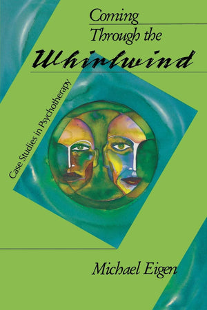 Coming Through The Whirlwind: Case Studies In Psychotherapy,New