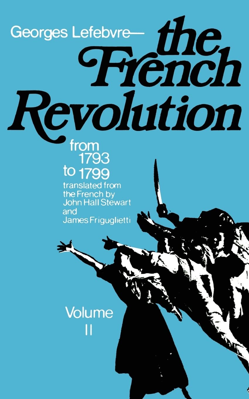 The French Revolution: From 1793 to 1799, Vol. 2,New