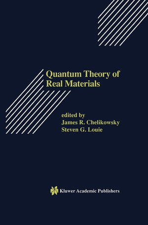 Quantum Theory of Real Materials (The Springer International Series in Engineering and Computer Science, 348),Used