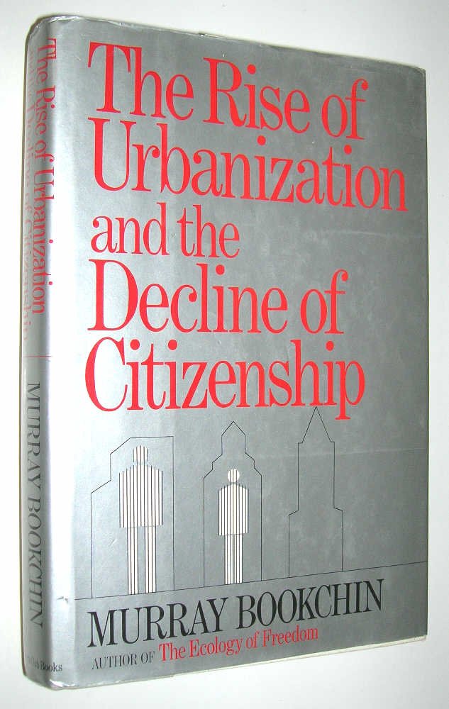 The Rise of Urbanization and the Decline of Citizenship,Used