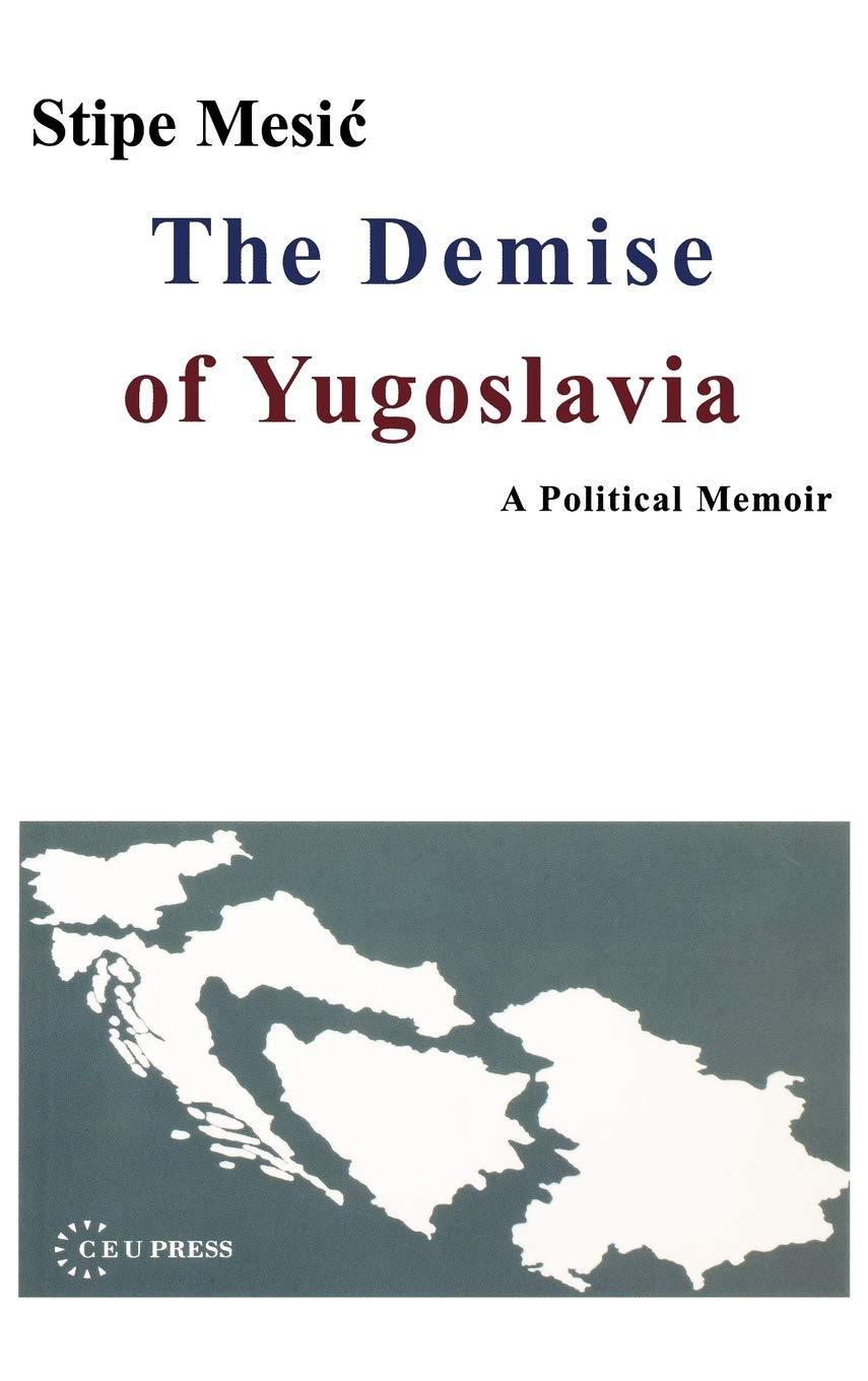 The Demise of Yugoslavia: A Political Memoir,Used