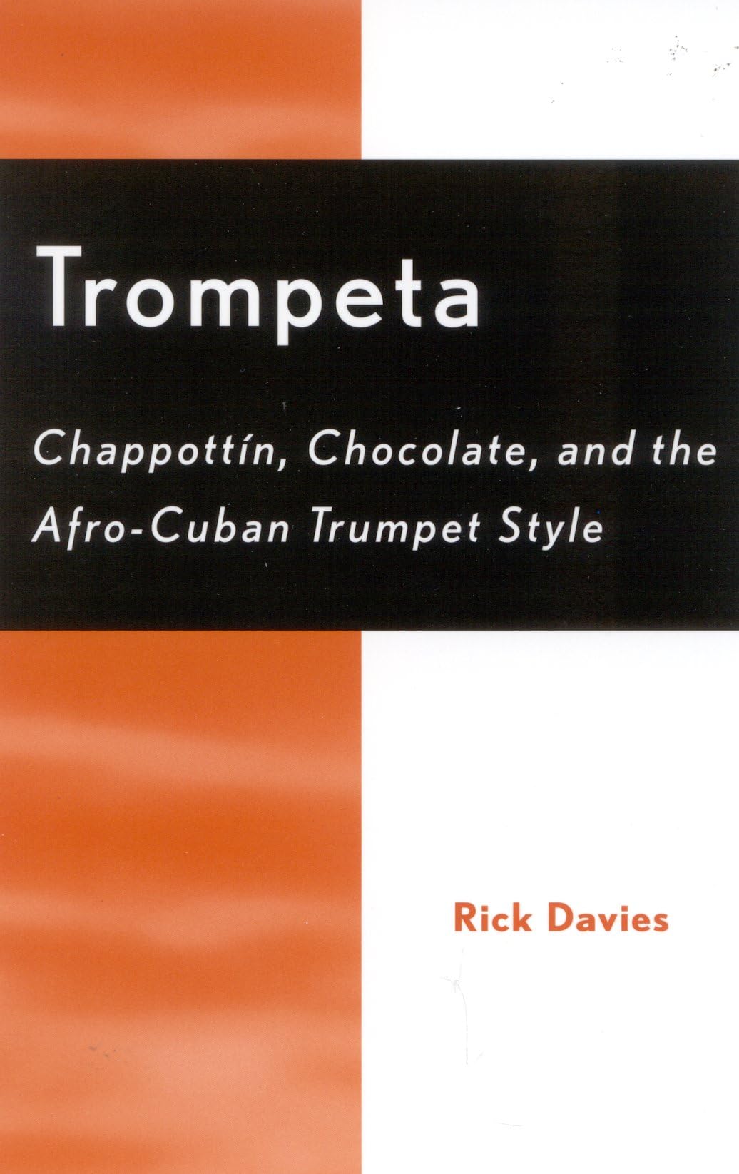 Trompeta: Chappott'N, Chocolate, And Afrocuban Trumpet Style,Used