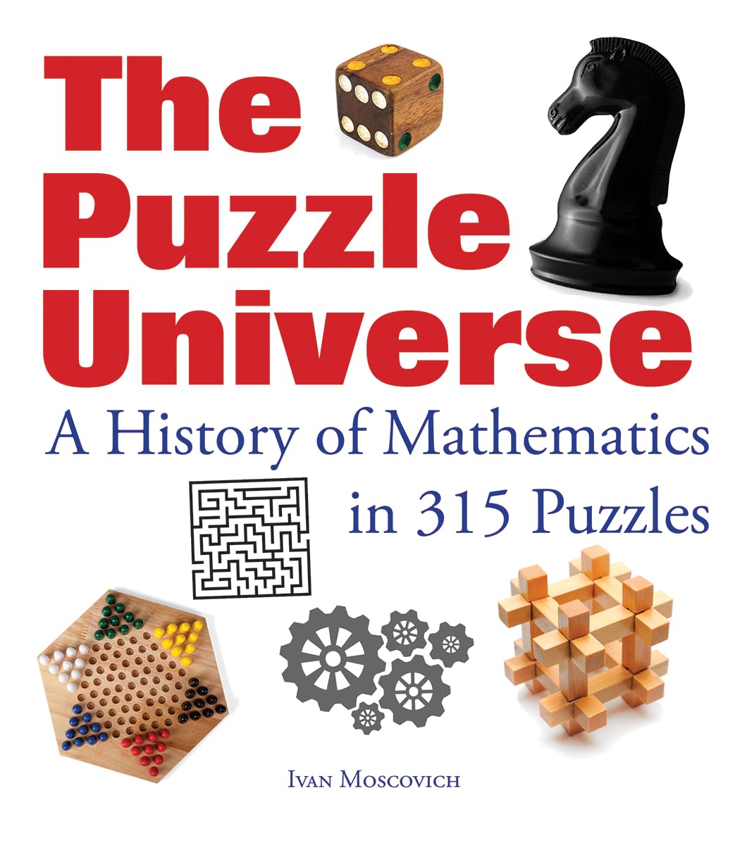 The Puzzle Universe: A History of Mathematics in 315 Puzzles,Used