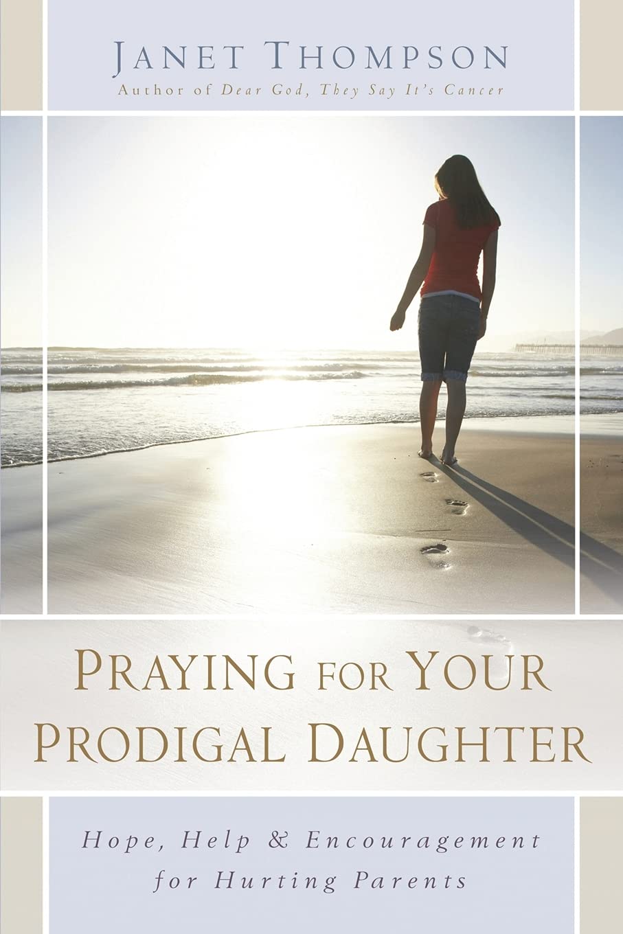 Praying for Your Prodigal Daughter: Hope, Help & Encouragement for Hurting Parents,Used