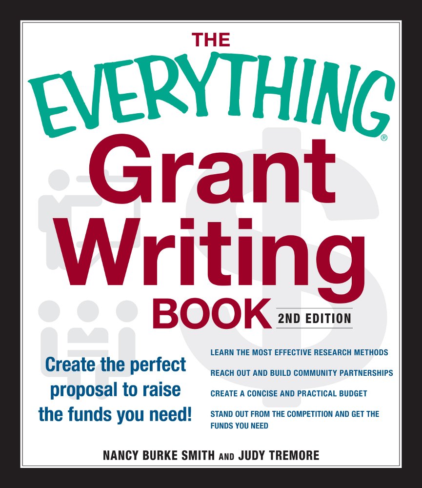 The Everything Grant Writing Book: Create the perfect proposal to raise the funds you need,Used