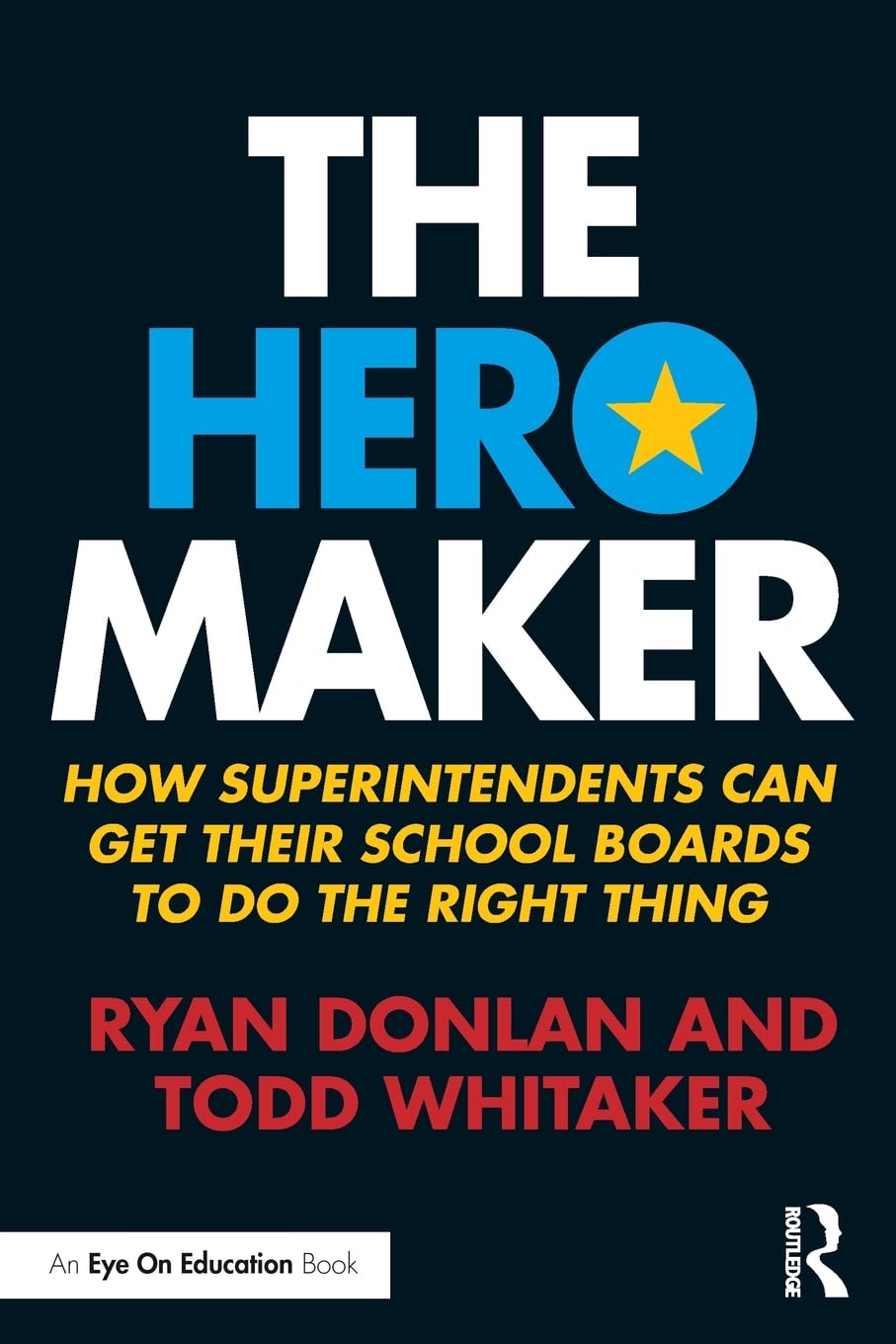 The Hero Maker (Eye On Education)