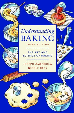 Understanding Baking: The Art and Science of Baking,New