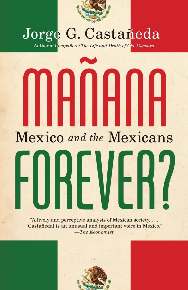 Manana Forever?: Mexico and the Mexicans,Used