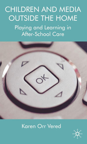 Children And Media Outside The Home: Playing And Learning In Afterschool Care,Used