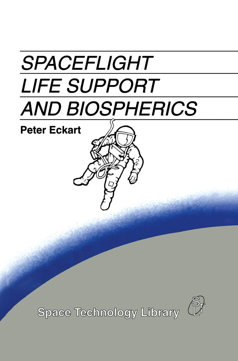 Spaceflight Life Support and Biospherics (Space Technology Library),Used