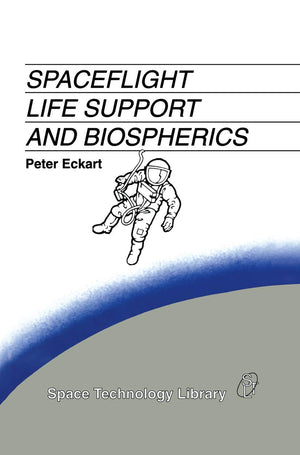 Spaceflight Life Support and Biospherics (Space Technology Library, 5),New