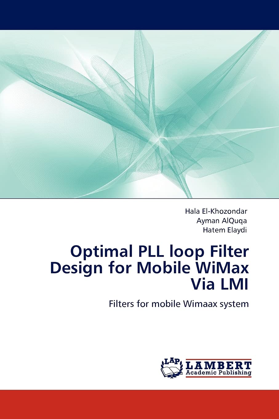 Optimal PLL loop Filter Design for Mobile WiMax Via LMI: Filters for mobile Wimaax system,Used