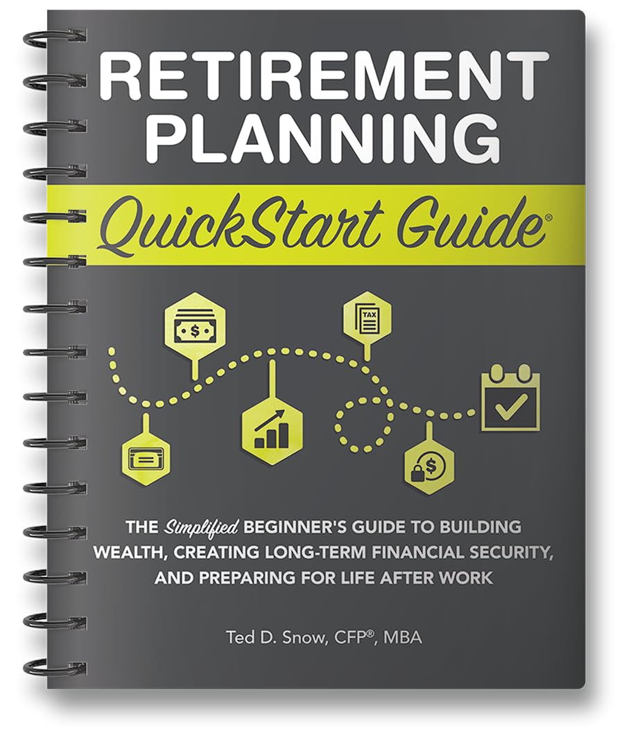 Retirement Planning QuickStart Guide: The Simplified Beginners Guide to Building Wealth, Creating LongTerm Financial Security, ,New