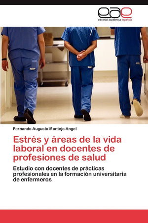 Estrs y reas de la vida laboral en docentes de profesiones de salud: Estudio con docentes de prcticas profesionales en la ,Used