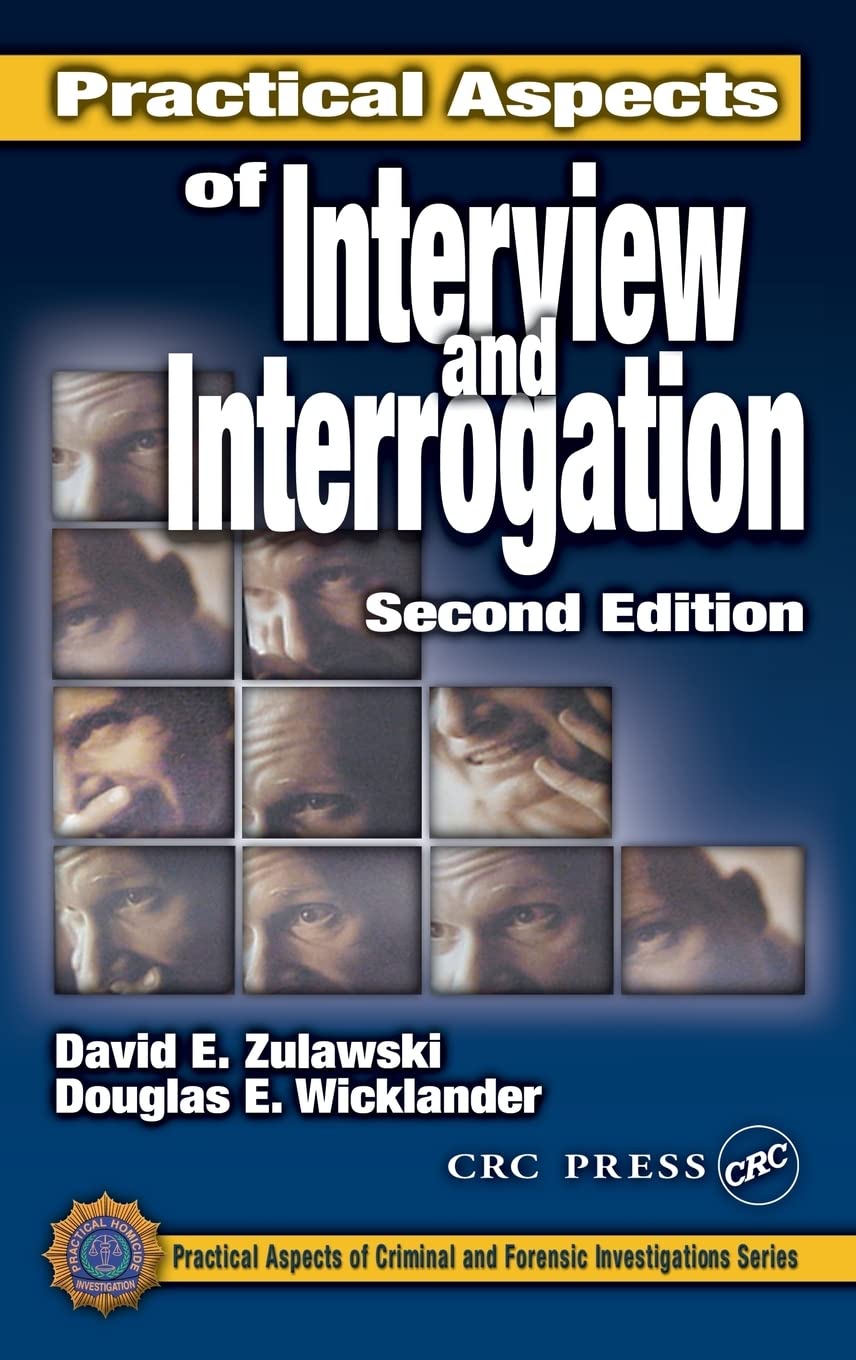 Practical Aspects of Interview and Interrogation (Practical Aspects of Criminal and Forensic Investigations),New