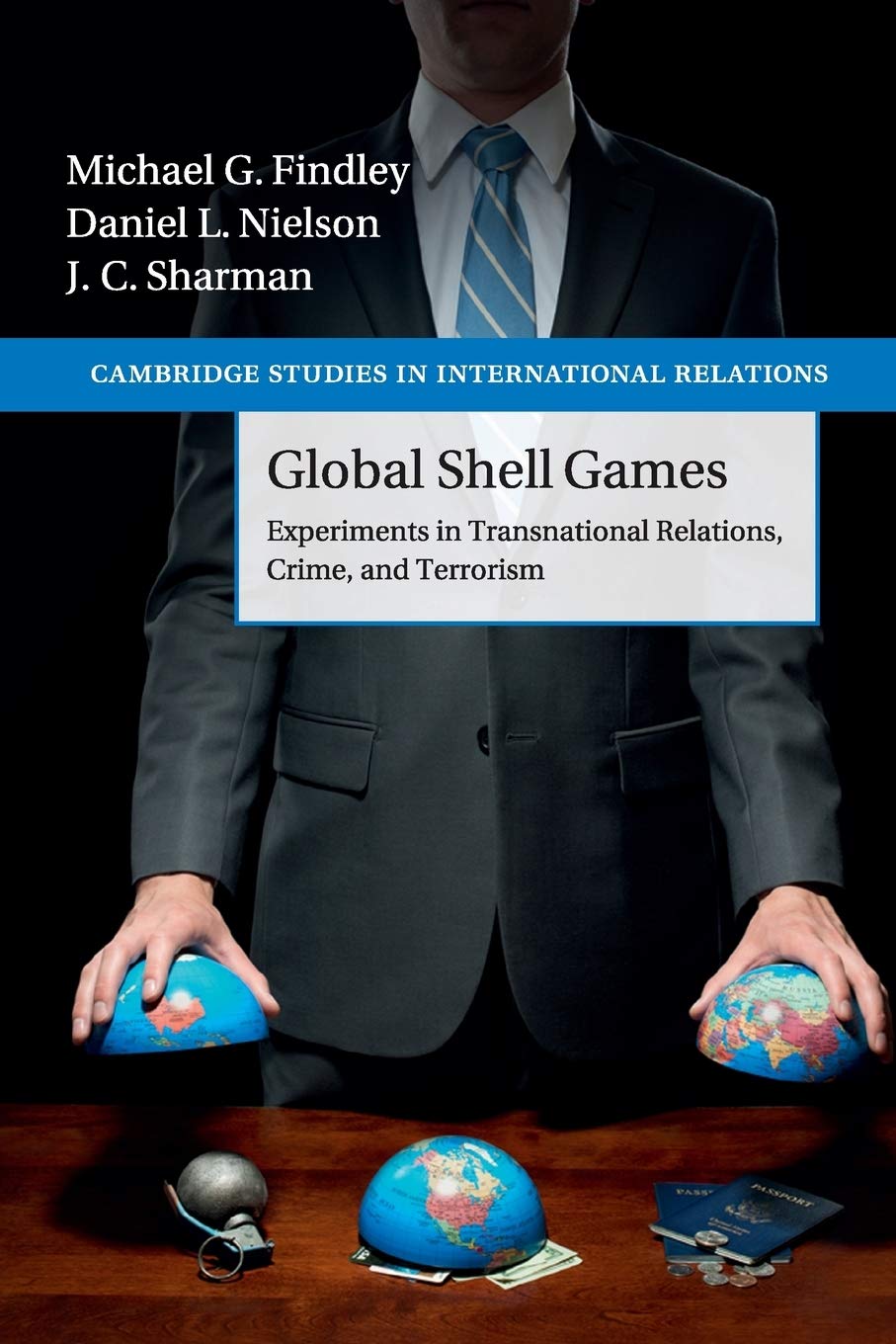 Global Shell Games: Experiments in Transnational Relations, Crime, and Terrorism (Cambridge Studies in International Relations, ,Used