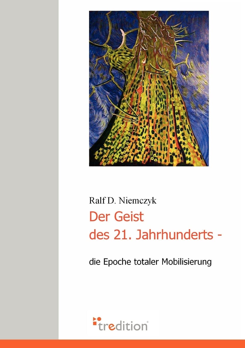 Der Geist des 21. Jahrhunderts  die Epoche totaler Mobilisierung (German Edition),Used