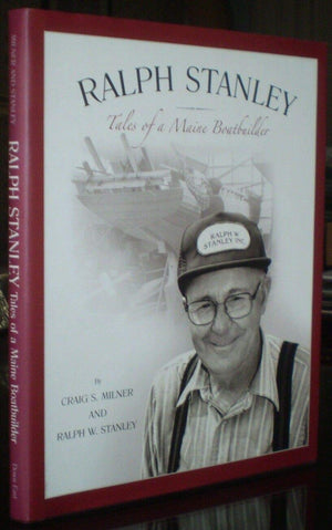 Ralph Stanley: Tales of a Maine Boatbuilder,Used