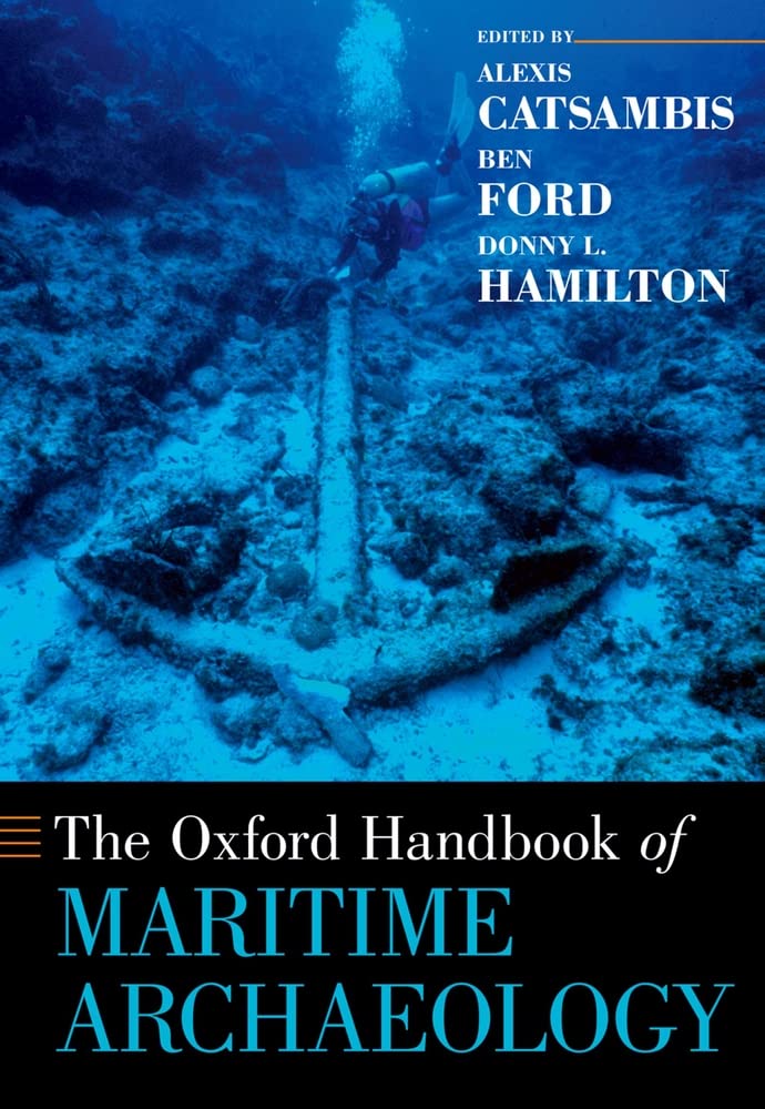 The Oxford Handbook of Maritime Archaeology (Oxford Handbooks),Used