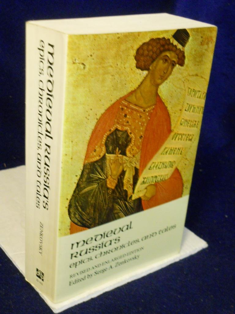 Medieval Russia's Epics, Chronicles and Tales: Revised and Enlarged Edition,Used
