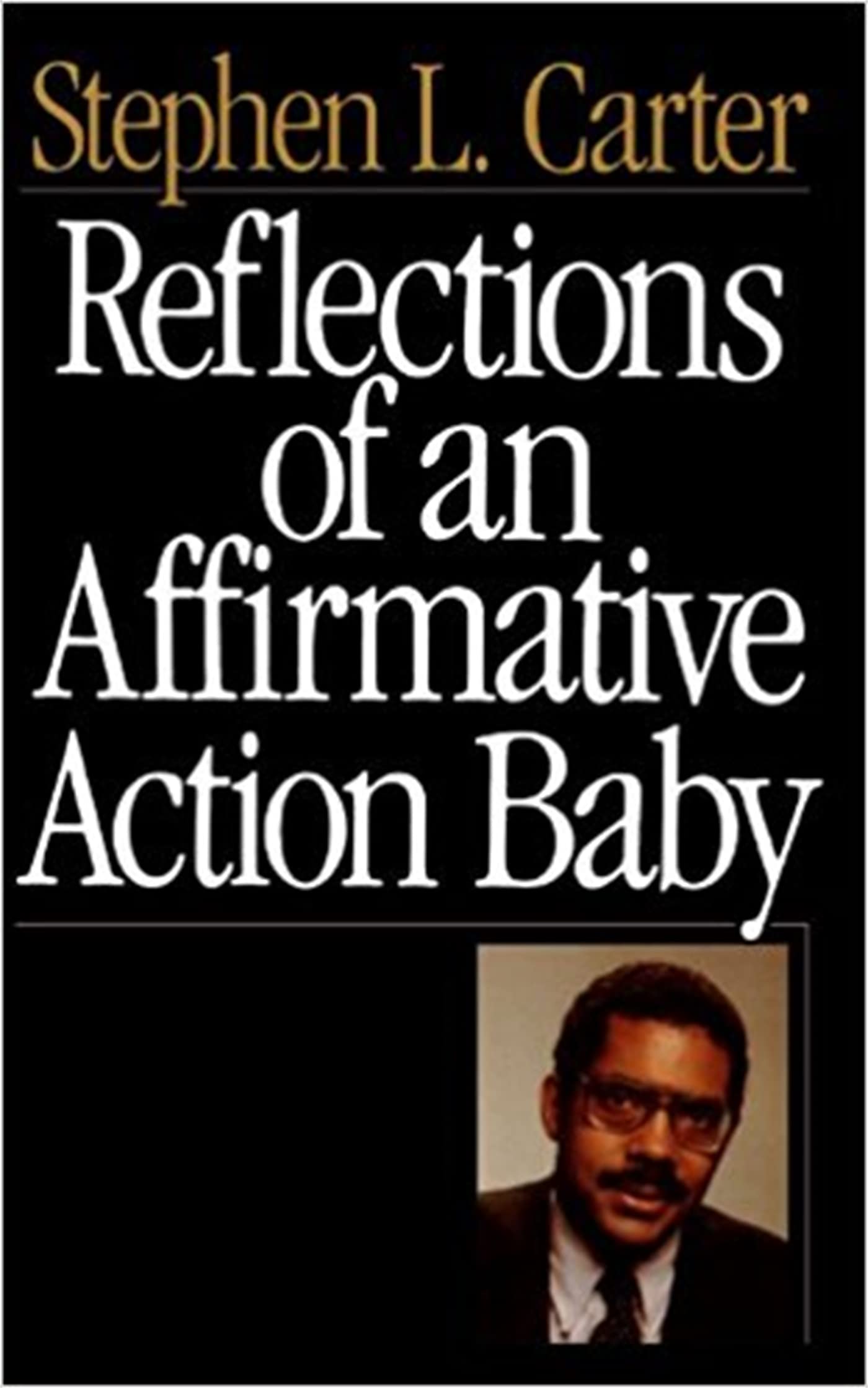 Reflections Of An Affirmative Action Baby,New