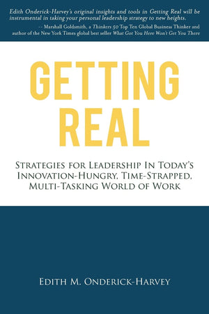 Getting Real: Strategies for Leadership in Today's InnovationHungry, TimeStrapped, MultiTasking World of Work,Used