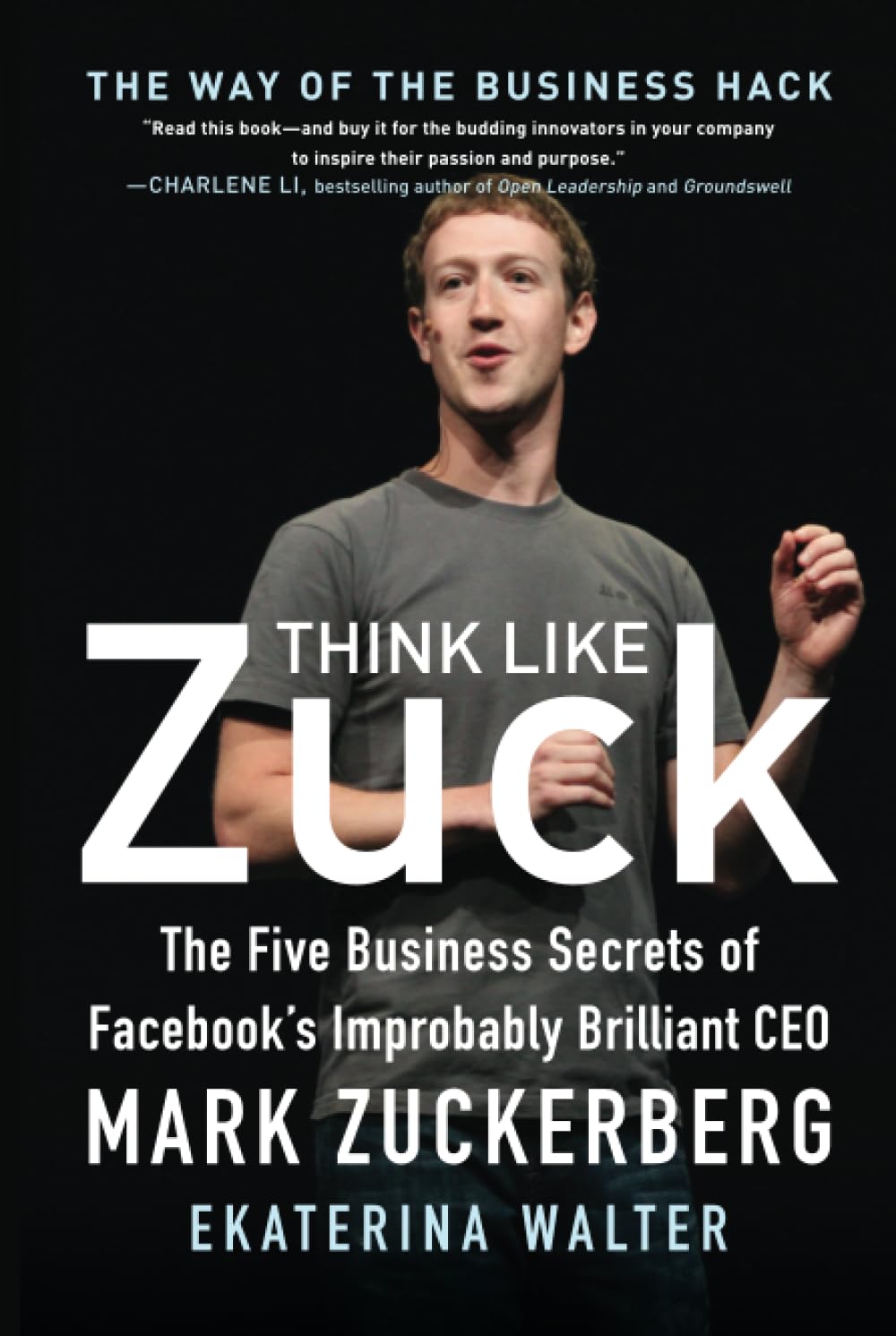 Think Like Zuck: The Five Business Secrets of Facebook's Improbably Brilliant CEO Mark Zuckerberg,Used