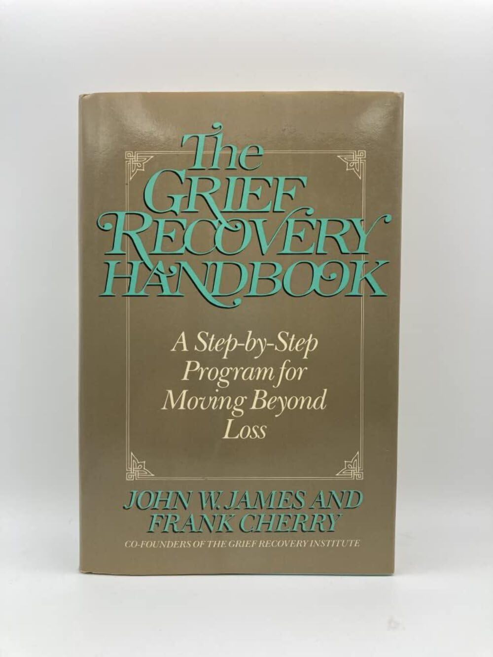 The grief recovery handbook: A stepbystep program for moving beyond loss,Used