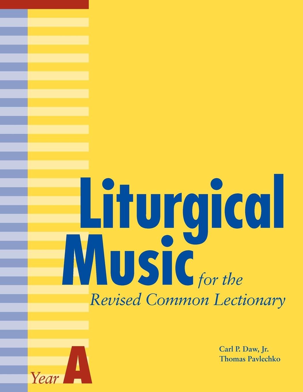 Liturgical Music For The Revised Common Lectionary Year A