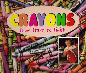 Crayons: From Start to Finish (Made in the U.s.a.),Used