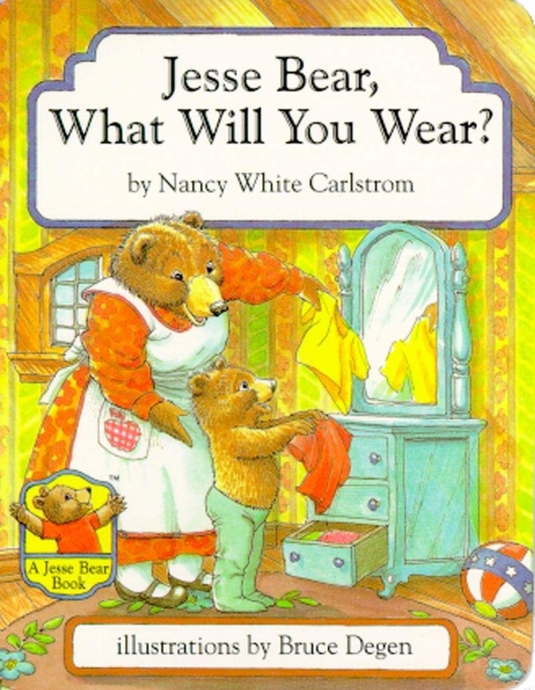 Jesse Bear, What Will You Wear?,New