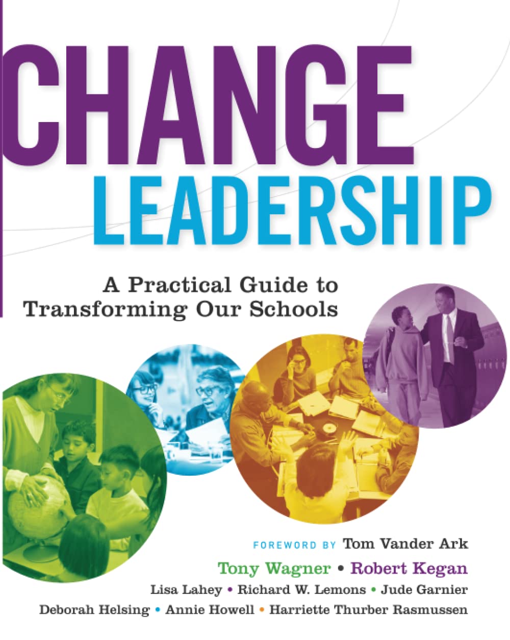 Change Leadership: A Practical Guide to Transforming Our Schools,Used