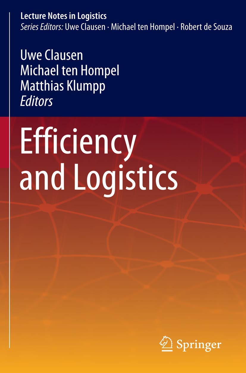 Efficiency and Logistics (Lecture Notes in Logistics),Used