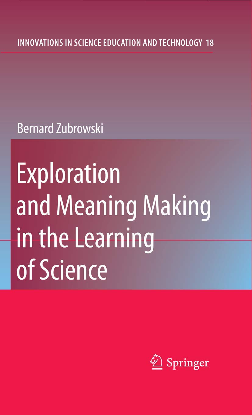 Exploration And Meaning Making In The Learning Of Science (Innovations In Science Education And Technology, 18),Used