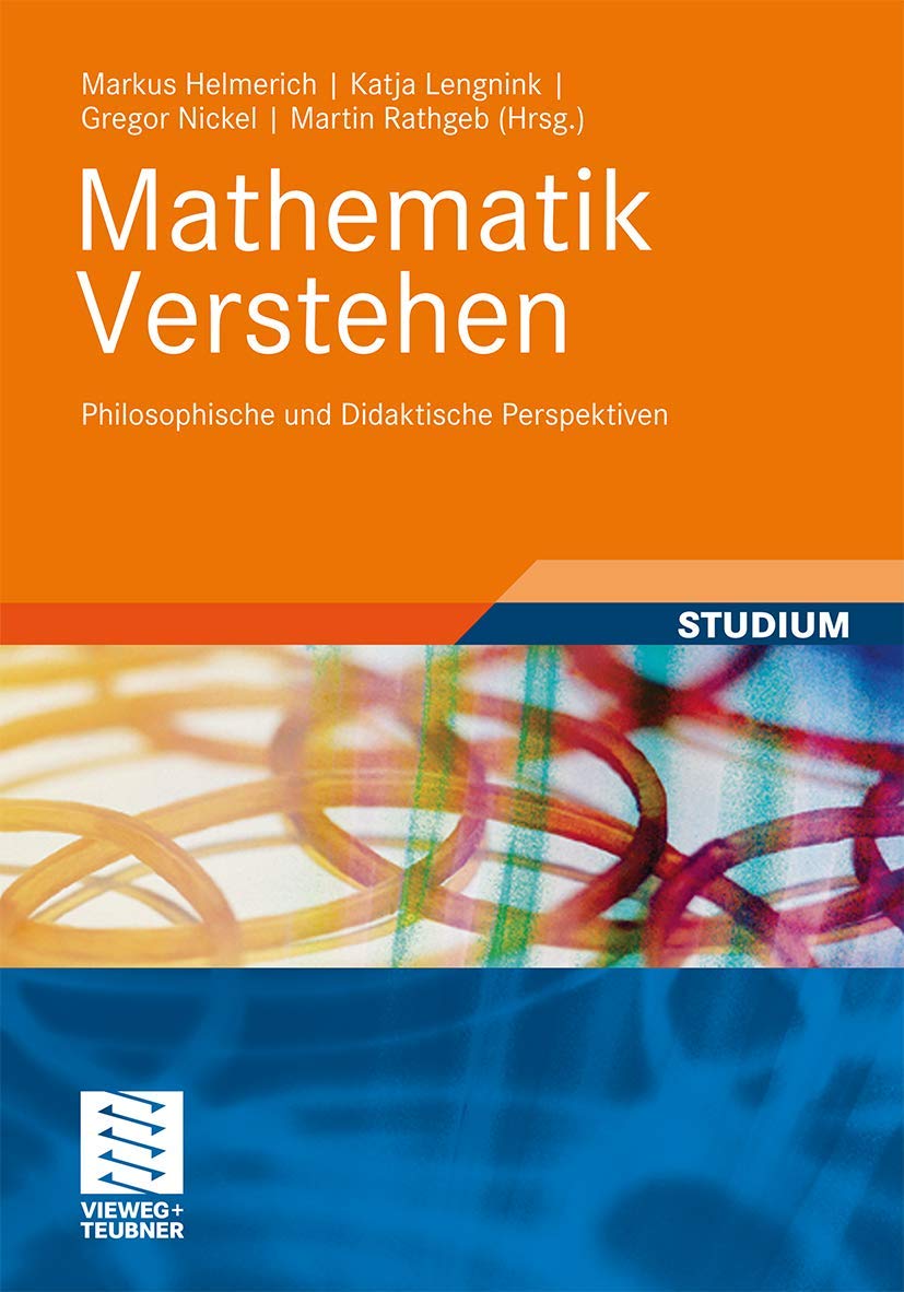 Mathematik verstehen: Philosophische und didaktische Perspektiven (German Edition),Used