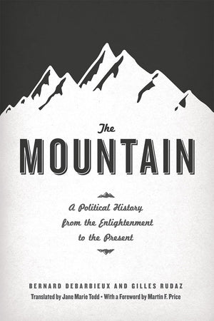 The Mountain: A Political History from the Enlightenment to the Present (French Voices),Used