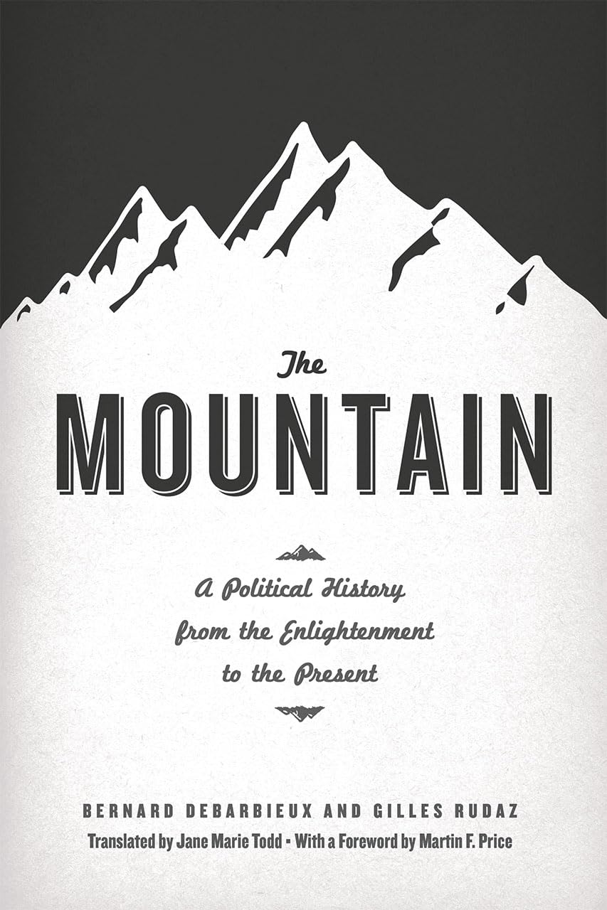 The Mountain: A Political History from the Enlightenment to the Present (French Voices),Used
