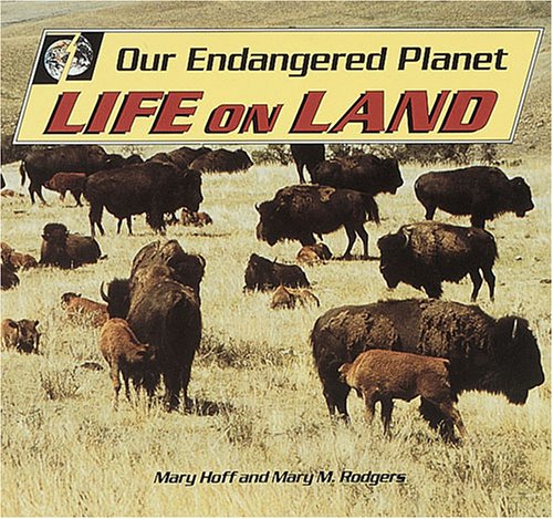Our Endangered Planet: Life On Land,Used
