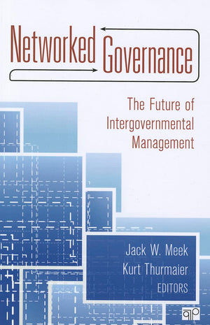 Networked Governance: The Future of Intergovernmental Management,Used