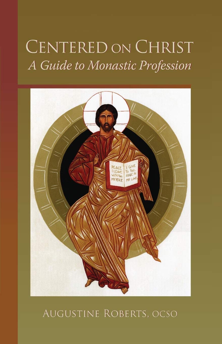 Centered On Christ: A Guide to Monastic Profession (Volume 5) (Monastic Wisdom Series),Used