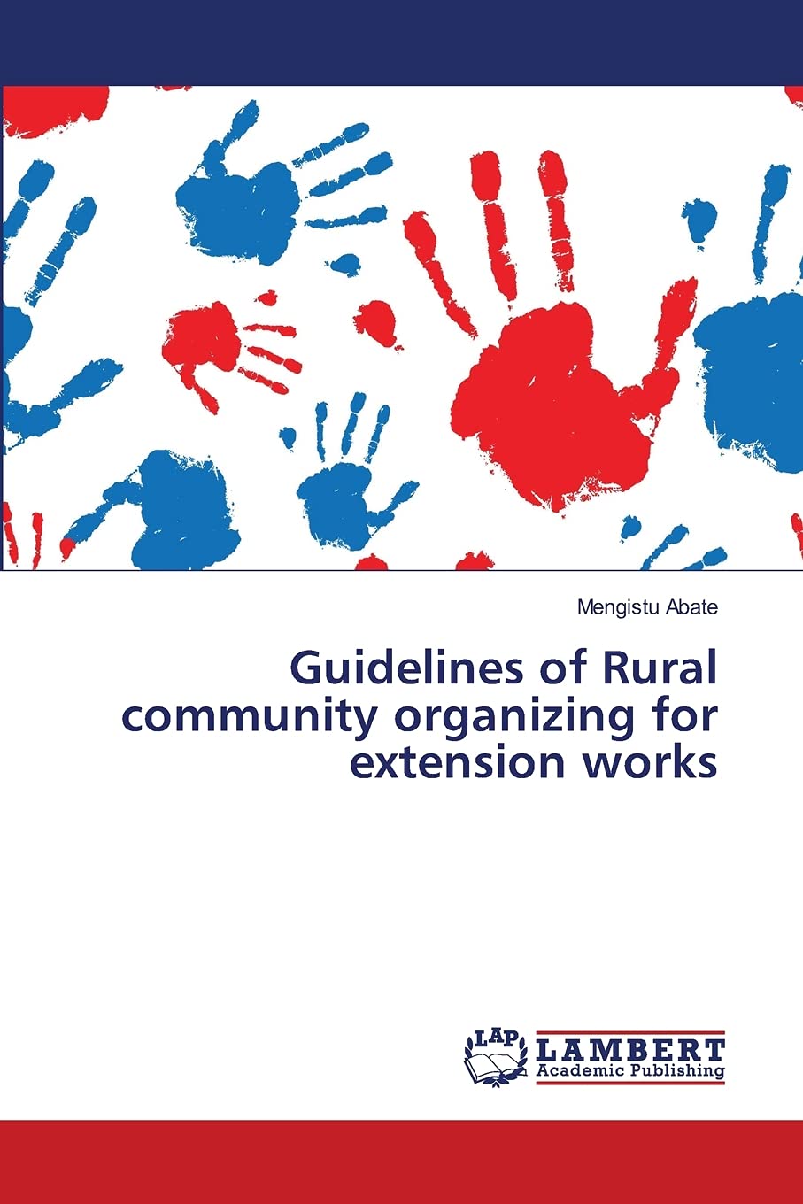 Guidelines of Rural community organizing for extension works,Used