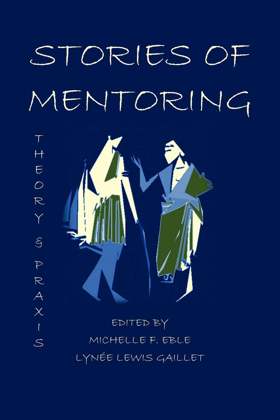 Stories of Mentoring: Theory and Praxis (Lauer Series in Rhetoric and Composition),Used
