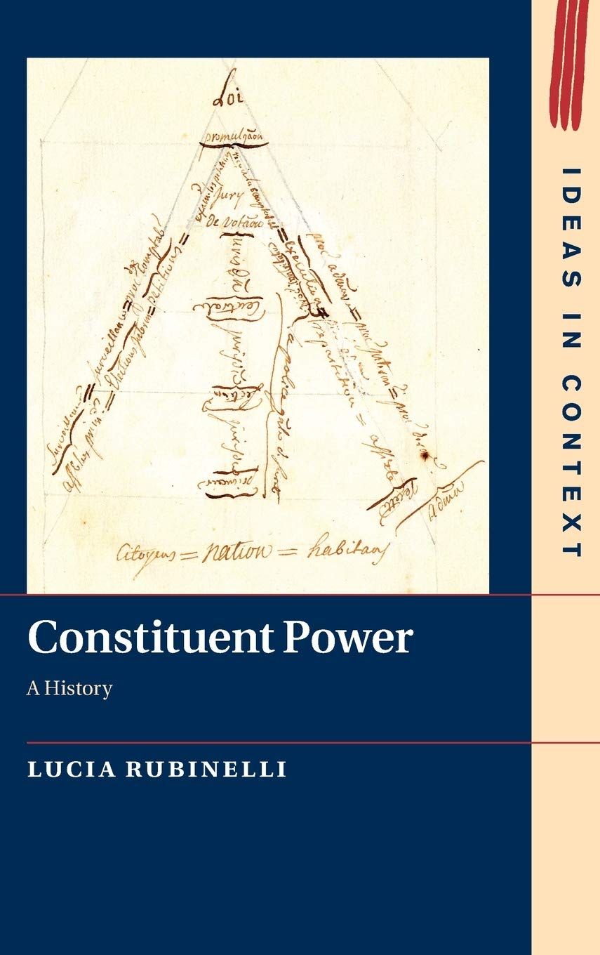 Constituent Power: A History (Ideas in Context, Series Number 128),Used