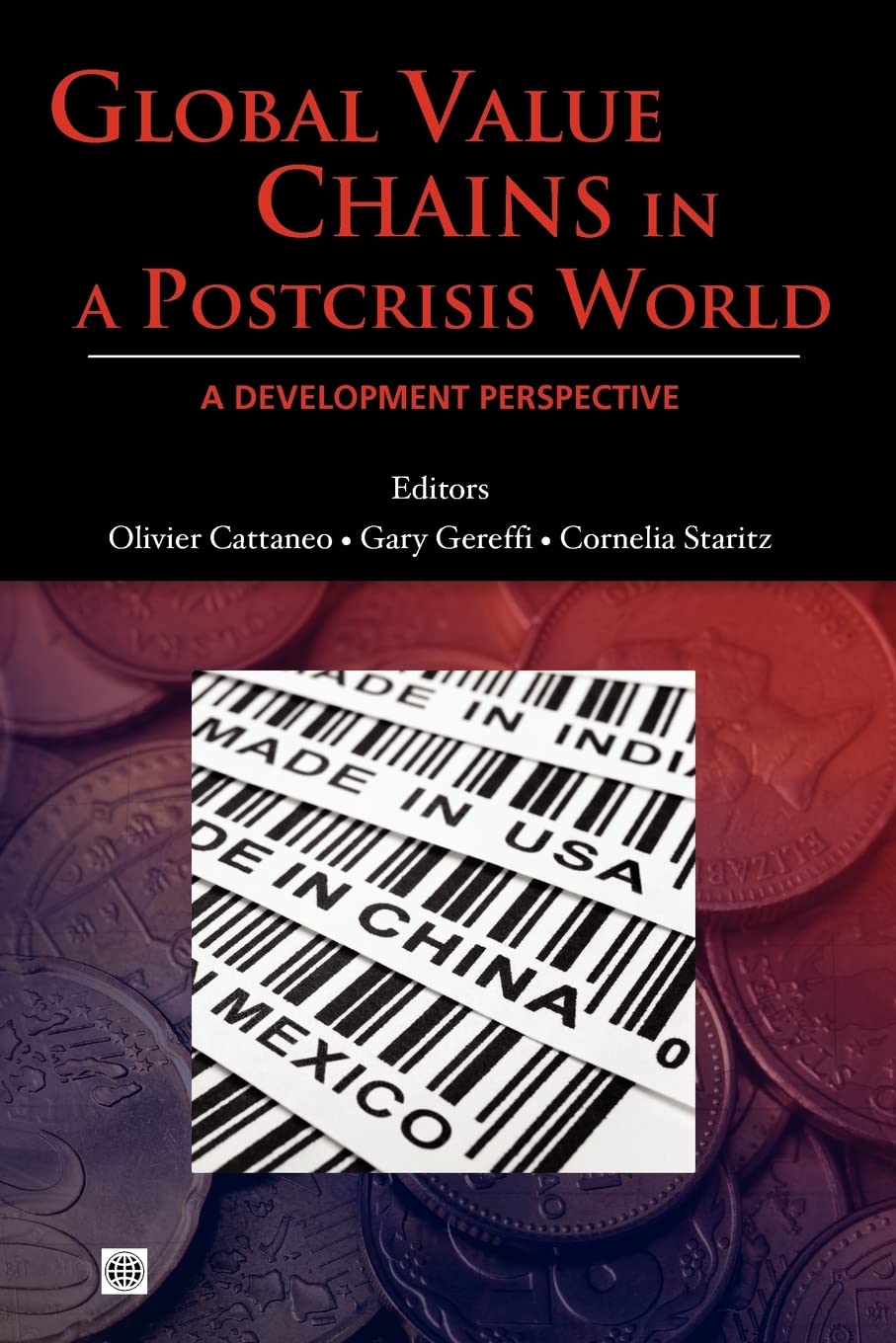 Global Value Chains In A Postcrisis World: A Development Perspective (World Bank Trade And Development Series),Used