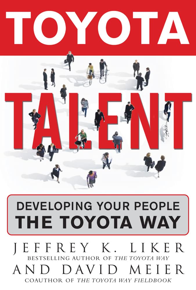 Toyota Talent: Developing Your People The Toyota Way,Used